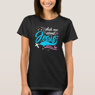 T-shirt Me demander à propos de Jésus Eglise & Dieu Minist