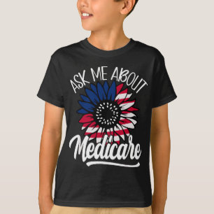 T-shirt Me demander à propos de Medicare Health Insurance 