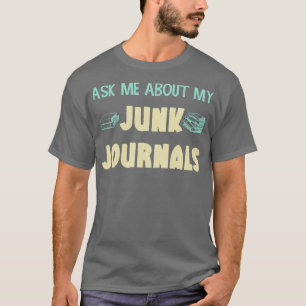 T-shirt Me Demander À Propos De Mes Journaux Ennemis Junk