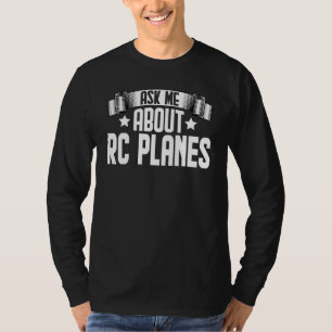T-shirt Me demander à propos des avions RC Avion RC Avion