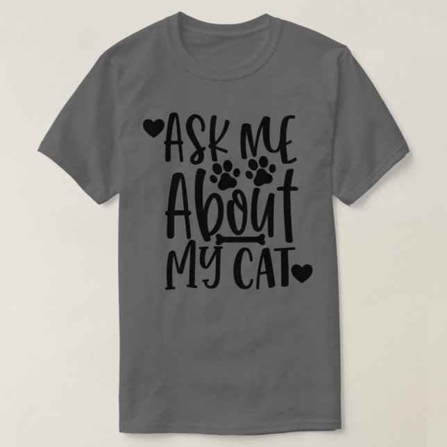 T-shirt Me Demander À Propos Mon Chat Amusant Design Amour (Design devant)