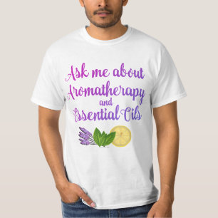 T-shirt Me demander Aromathérapie Essential Oils Business