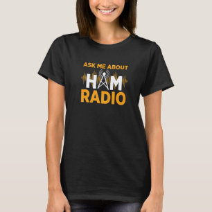 T-shirt Me Demander Mon Jambon Radio Amateur Radio Ham Rad