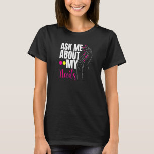 T-shirt Me Demander Mon Nails Nail Tech