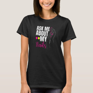 T-shirt Me Demander Mon Nails Nail Tech