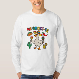 T-shirt Me Goose-Ta Funny Mexicain Espagnol Oie