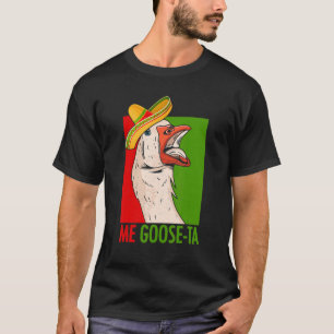 T-shirt Me Goose Ta Volaille Mexicaine Agriculteur Anatida
