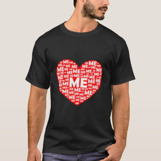 T-shirt Me He For Selfish And Narcissistic People