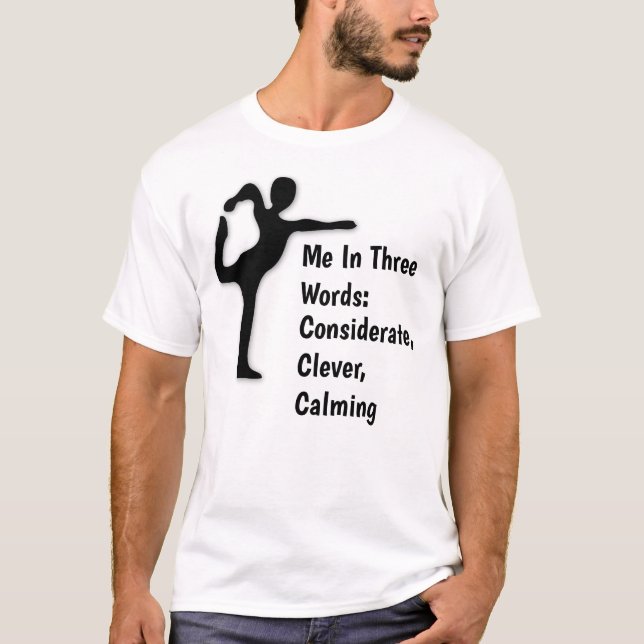 T-shirt Me In 3 Words : Considéré, intelligent et apaisant (Devant)