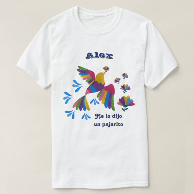 T-shirt Me lo dijo un pajarito' - Arte mexicano editable (Design devant)