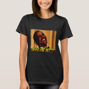 T-shirt Me Manque Encore_ ! Chemise Obama