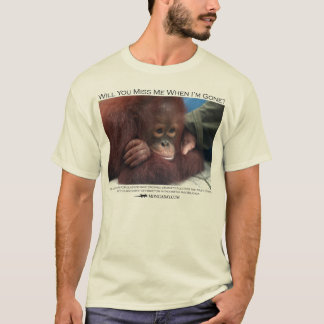 T-shirt Me manquerez-vous ?  Orang-outan de bébé