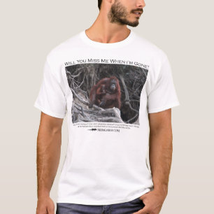 T-shirt Me manquerez-vous ?  Orangs-outans