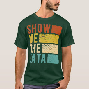 T-shirt Me Montrer Data Scientist Data Analyst
