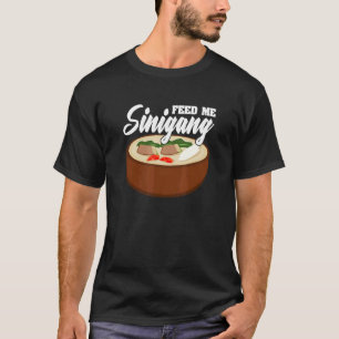 T-shirt Me nourrir Sinigang Pinoy Soupe Filipino Nourritur