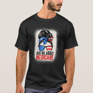 T-shirt Me questionner À propos de Medicare Assurance Agen