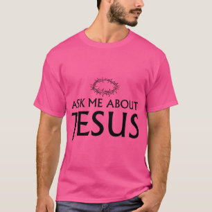 T-shirt Me questionner sur Jésus