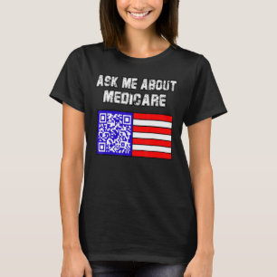 T-shirt Me questionner sur Medicare