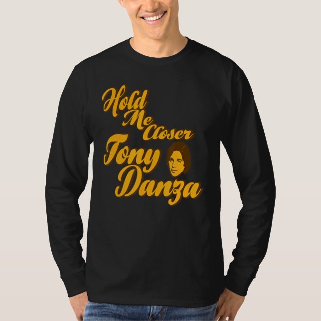 T-shirt Me rapprocher Tony Danza (Devant)