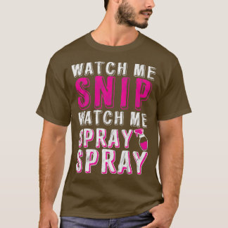 T-shirt Me Regarder Regarder Regarder Me Spray Spray Spray