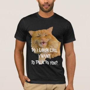 T-shirt Mean Kitty "Est-Ce Que J'Ai L'Air De Vouloir Vous