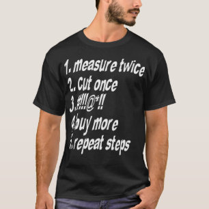 T-shirt Measure Twice Cut Once sayings astronaute birthday
