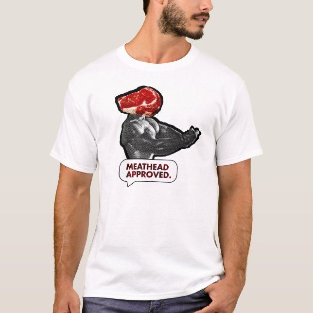 T-shirt Meathead a approuvé le tee - shirt (Devant)