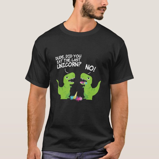 T-shirt Mec Avez-Vous Mangé La Dernière Unicorne Pas De Di (Devant)