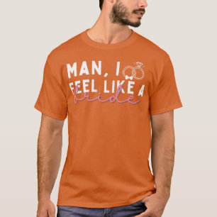 T-shirt Mec Je Me Sens Comme Une Mariée, Enterrement De Vi