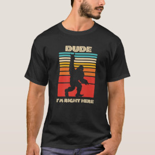 T-shirt Mec, je suis ici Bigfoot Rock and Roll Sasquatc