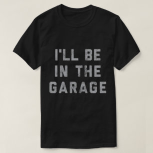 T-shirt Mécanicien Auto Drôle Papa - Je Serai Au Garage