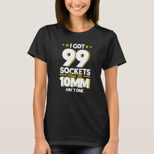 T-shirt Mécanicien de garage j'ai 99 douilles mais un 10mm