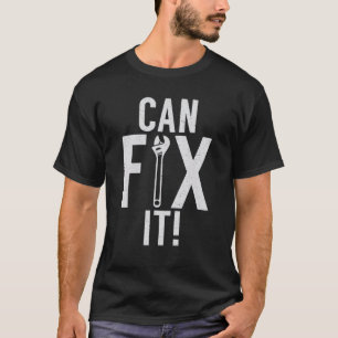 T-shirt Mécanicien de réparation Can Fix It
