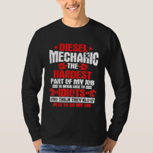 T-shirt Mécanicien Diesel Le Plus Difficile De Mon Travail