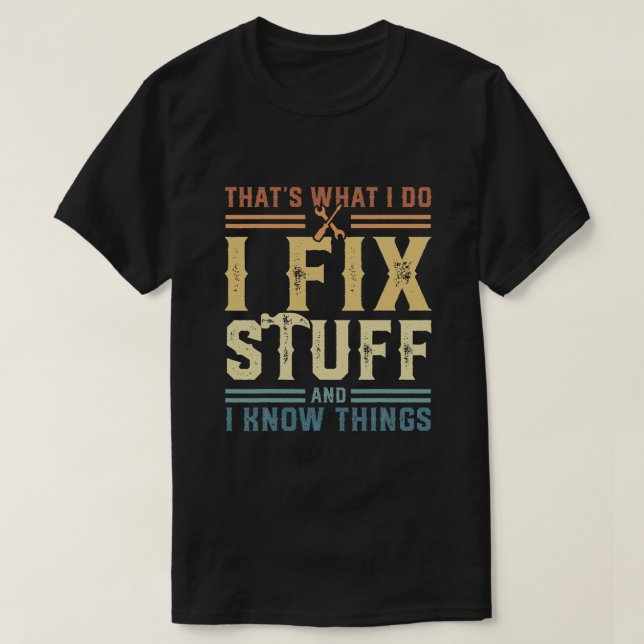 T-shirt Mécanique C'est ce que je fais Je répare les trucs (Design devant)