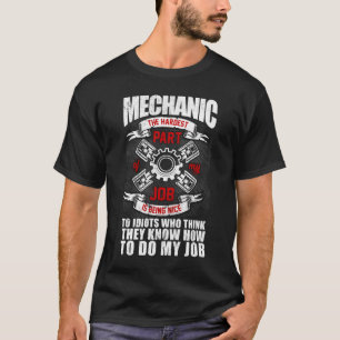 T-shirt Mécanique La Partie La Plus Dure Idiots Mécanique 