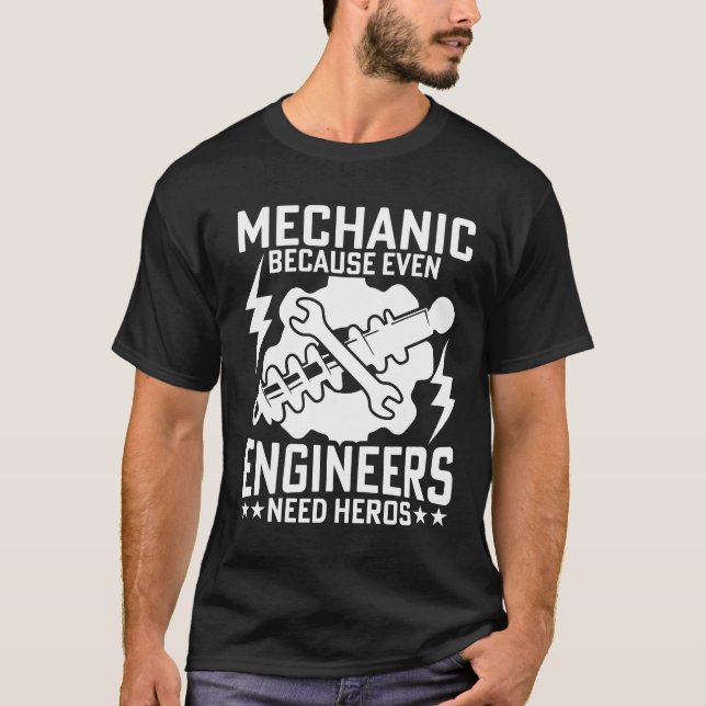 T-SHIRT MÉCANIQUE PARCE QUE MÊME LES INGÉNIEURS ONT BESOIN (Devant)