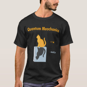 T-shirt Mécanique Quantique Chat de Schrödinger Blague d