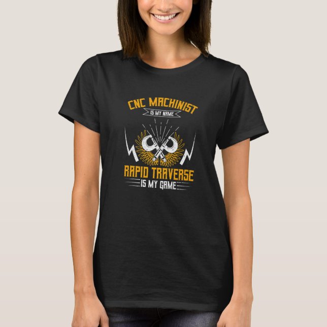 T-shirt Mechanic CNC Operator CNC Machinist  1 (Devant)