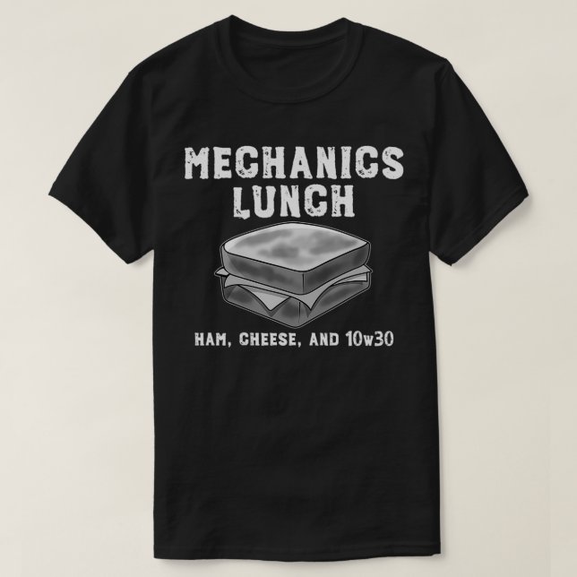 T-shirt Mechanics Lunch Ham Cheese And 10W30 Funny Hot Rod (Design devant)