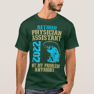 T-shirt Médecin à la retraite Assistant 2022 Pêche Lover R