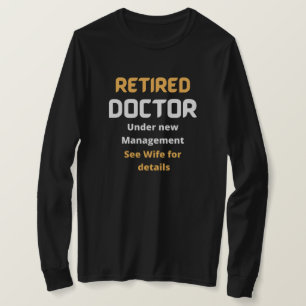T-shirt Médecin à la retraite Drôle cadeau de retraite, te