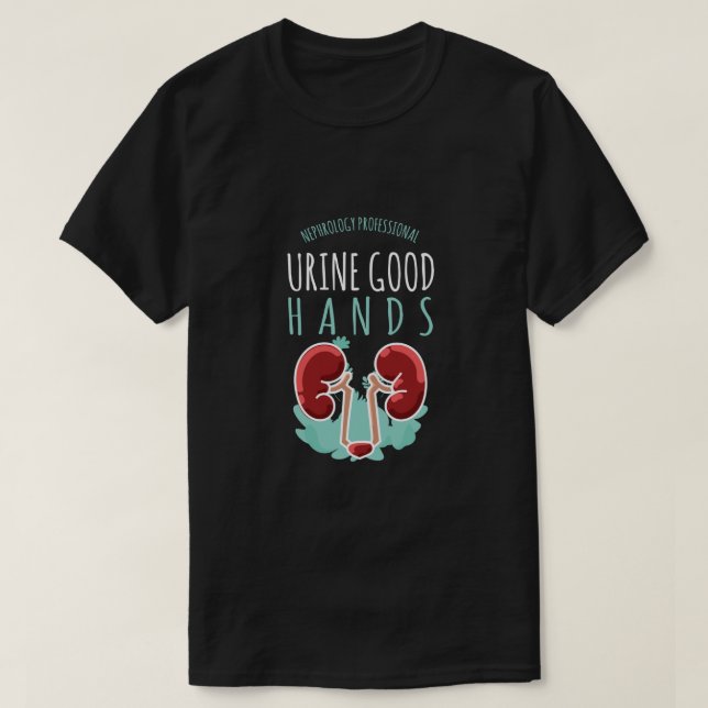 T-shirt Médecin du rein Urologie Cadeau Urine Bonnes mains (Design devant)