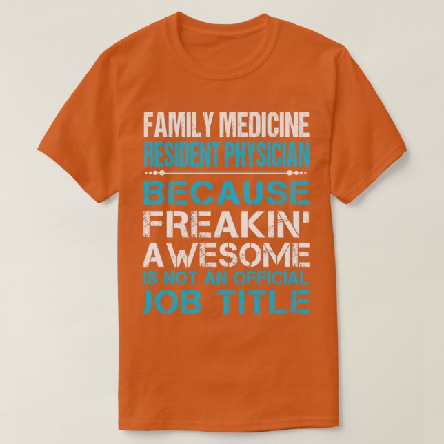 T-shirt Médecin résident en médecine familiale Freaking Aw (Design devant)
