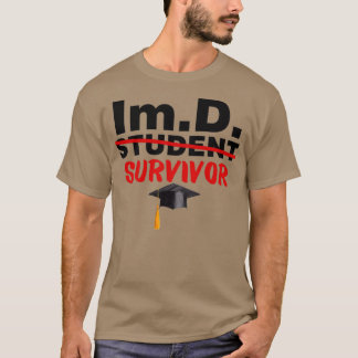 T-shirt Médecin survivant de l'étudiant ImD Docteur en Imm