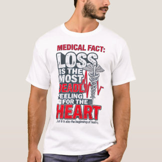 T-shirt Medical Fact Quote - Loss and Healing Heart Illust