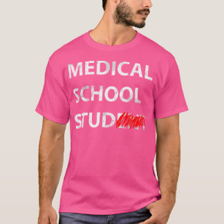 T-shirt Médicale School Stud Étudiant Drôle cadeau pour l'