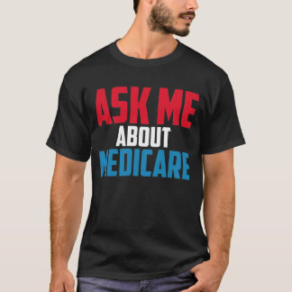 T-shirt Medicare Shirt health Demandez-moi à propos de Med