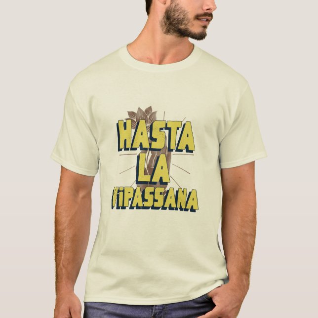 T-shirt Méditation de Hasta La Vipassana Babeh (Devant)