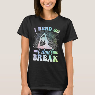 T-shirt Méditation de yoga - Je me plie pour ne pas briser